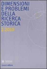 Dimensioni e problemi della ricerca storica. Rivista del Dipartimento di storia moderna e contemporanea dell'Università degli studi di Roma «La Sapienza». Vol. 2