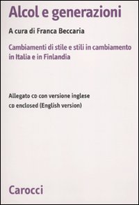Alcol e generazioni. Cambiamenti di stile e stili in cambiamento in Italia e in Finlandia
