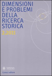Dimensioni e problemi della ricerca storica. Rivista del Dipartimento di storia moderna e contemporanea dell'Università degli studi di Roma «La Sapienza». Vol. 2