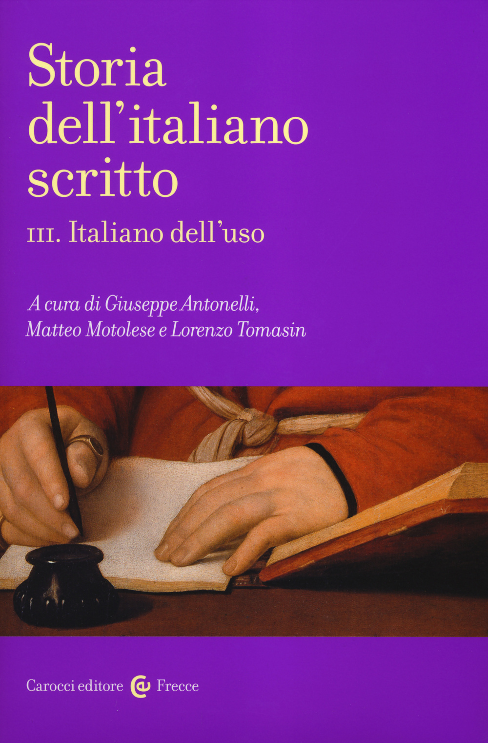 Storia dell'italiano scritto. Vol. 3: Italiano dell'uso