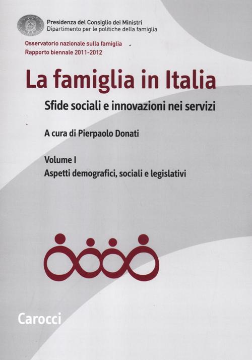 La famiglia in Italia. Sfide sociali e innovazioni nei servizi. tivi