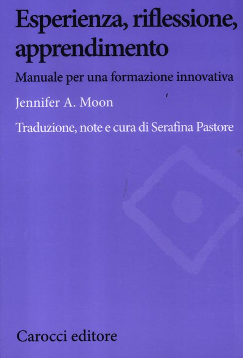 Esperienza, riflessione, apprendimento. Manuale per una formazione innovativa