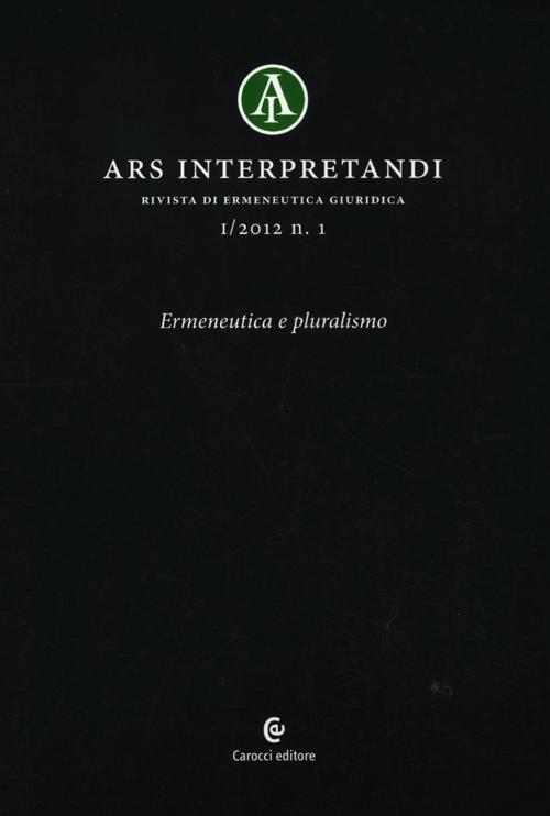 Ars interpretandi. Vol. 1: Ermeneutica e pluralismo