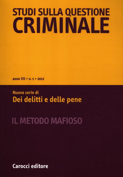 Studi sulla questione criminale. Vol. 1