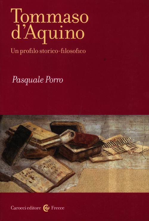 Tommaso d'Aquino. Un profilo storico-filosofico