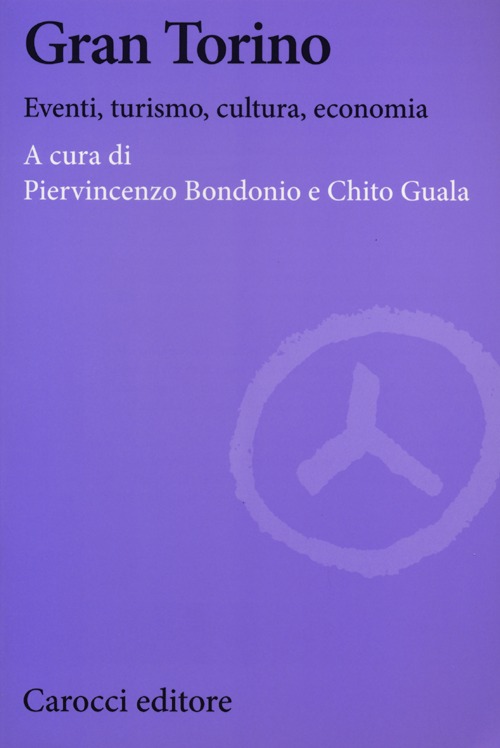Gran Torino. Eventi, turismo, cultura, economia