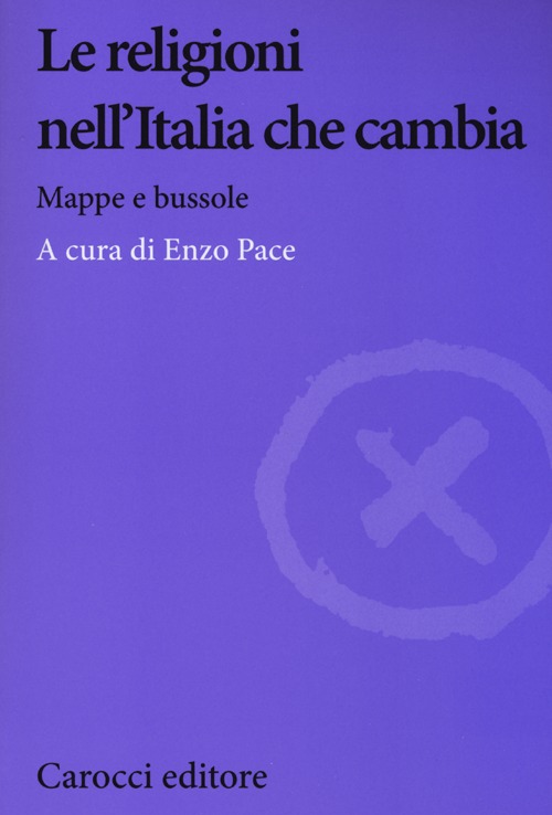 Le religioni nell'Italia che cambia. Mappe e bussole