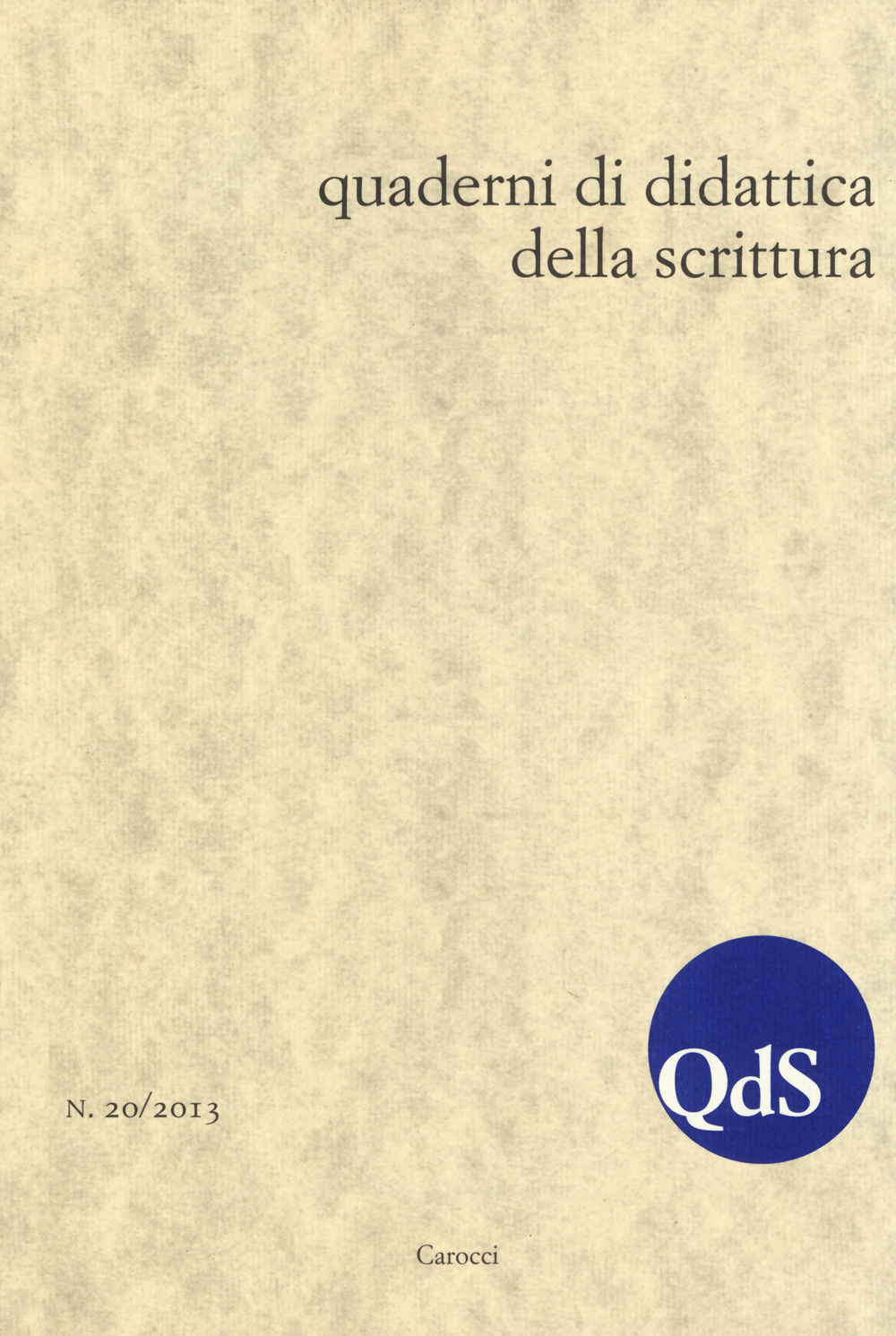 QdS. Quaderni di didattica della scrittura. Vol. 20