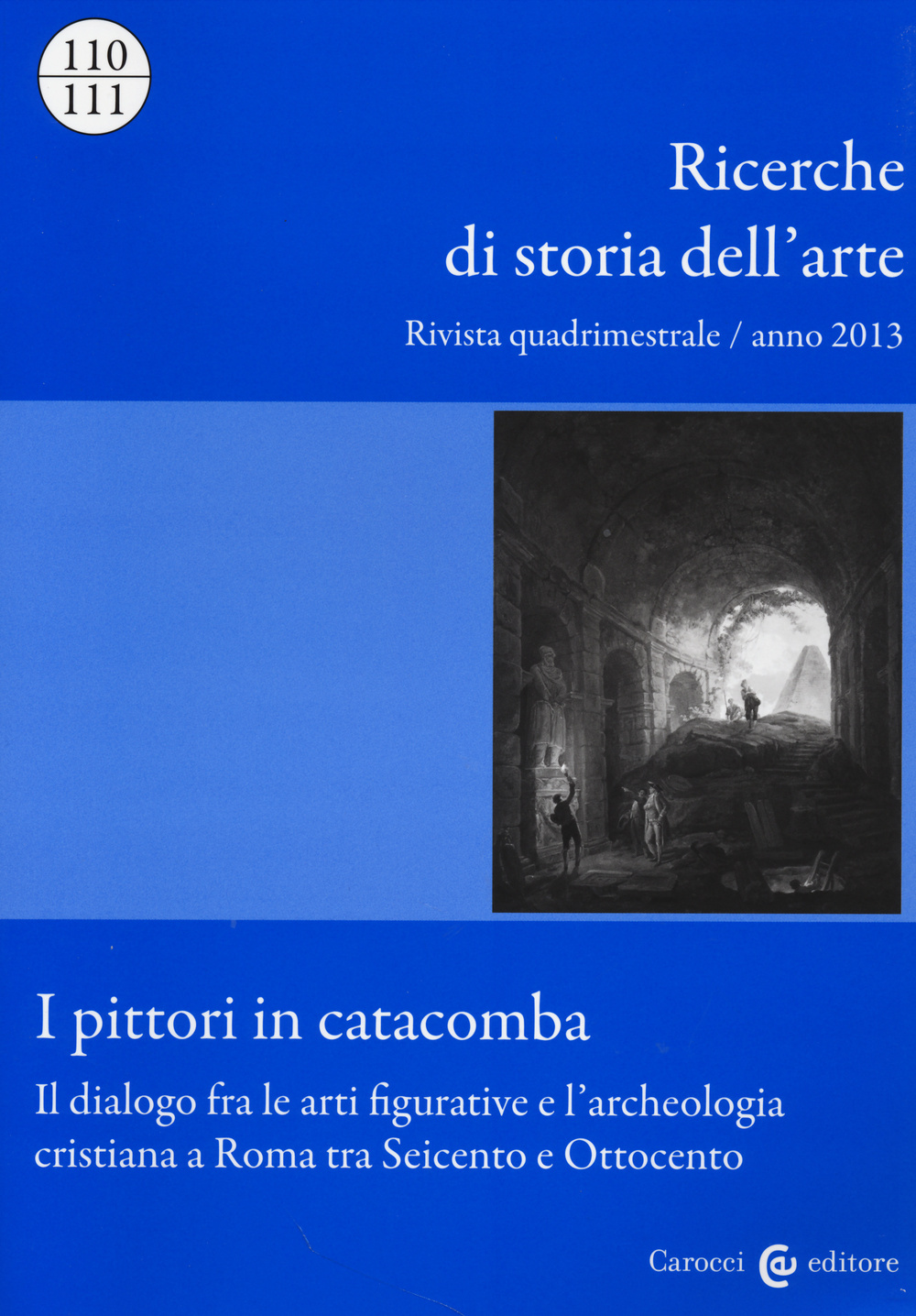 Ricerche di storia dell'arte (2013) vol. 110-111
