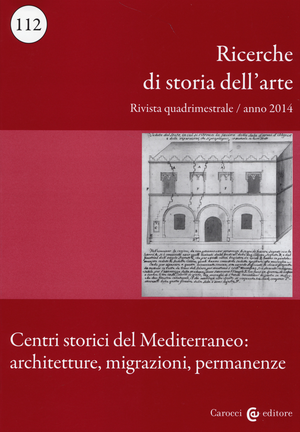 Ricerche di storia dell'arte. Vol. 112: Centri storici del Mediterraneo: architetture, migrazioni, permanenze
