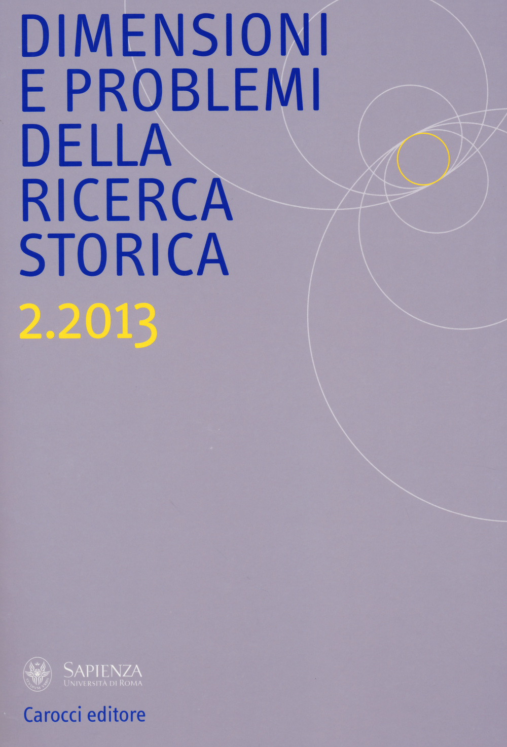Dimensioni e problemi della ricerca storica. Vol. 2