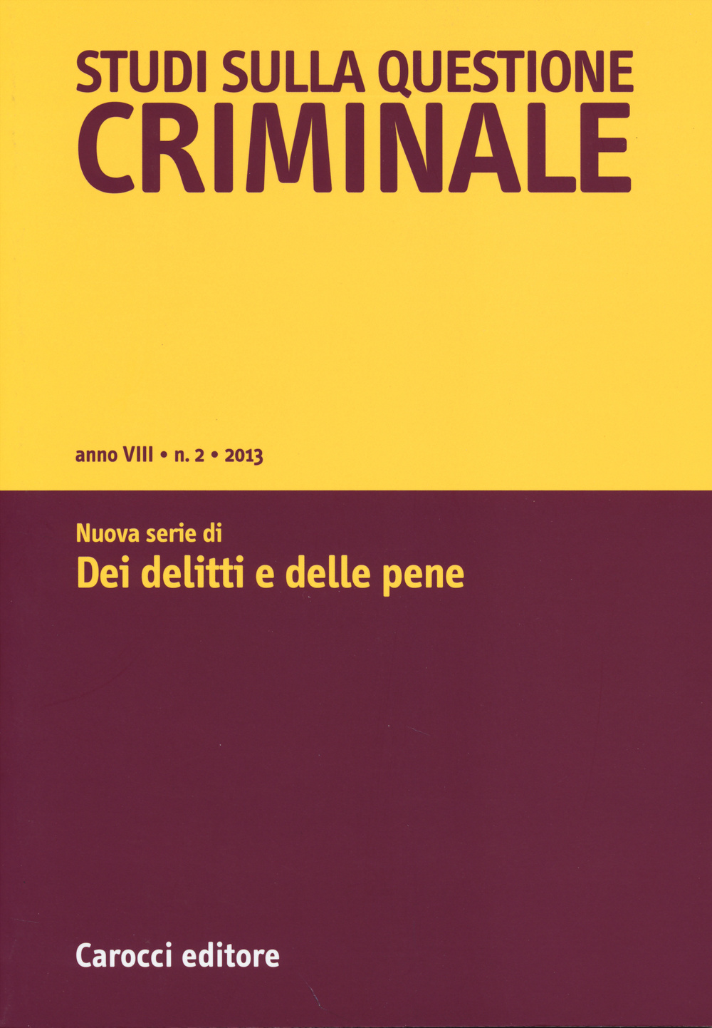Studi sulla questione criminale. Vol. 2