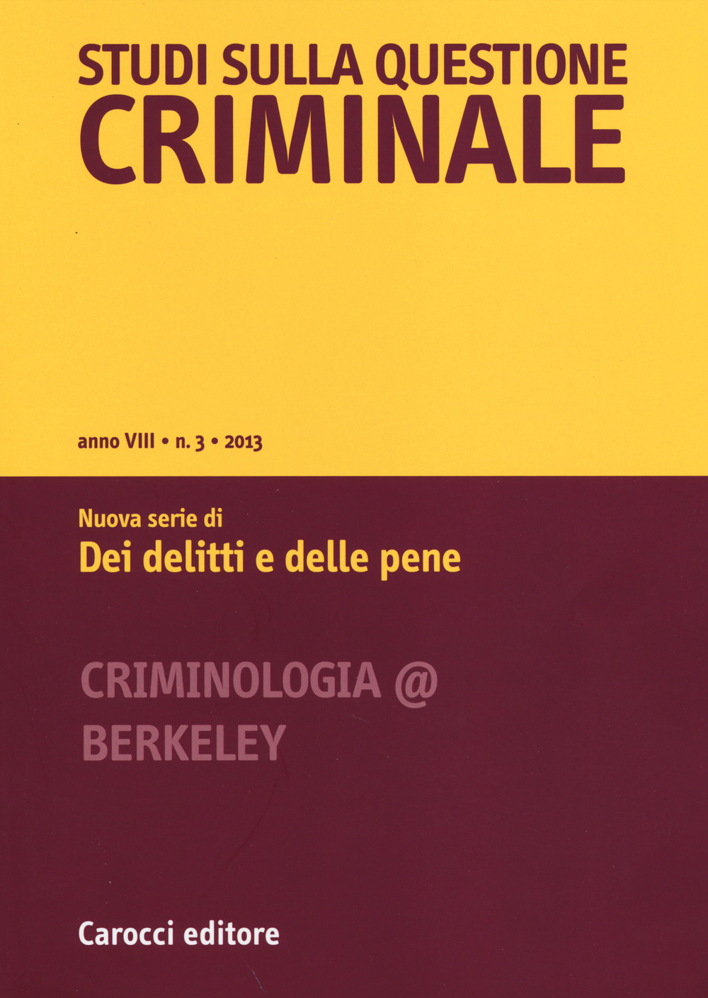 Studi sulla questione criminale. Vol. 3