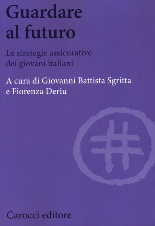Guardare al futuro. Le strategie assicurative dei giovani italiani