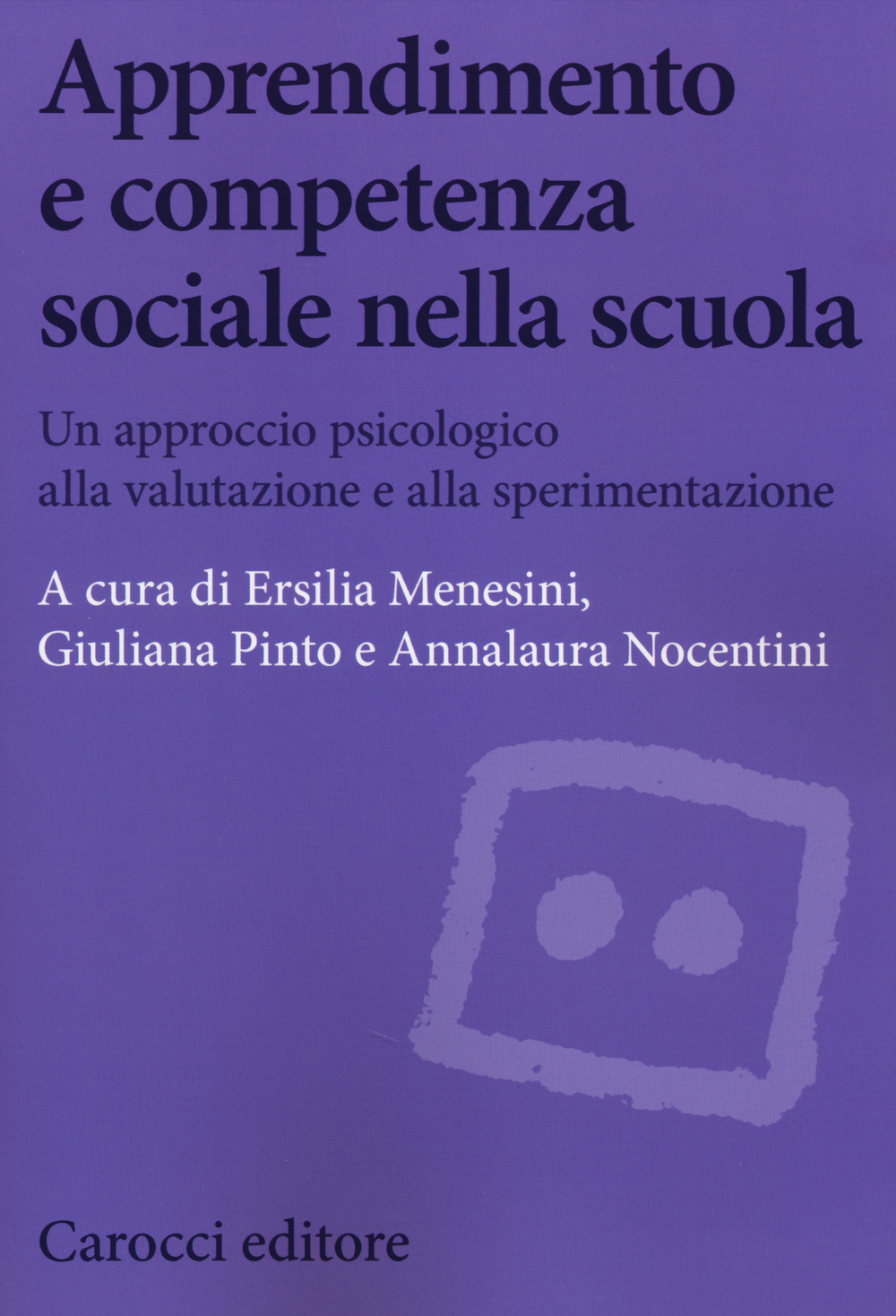 Apprendimento e competenza sociale nella scuola. Un approccio psicologico alla valutazione e alla sperimentazione