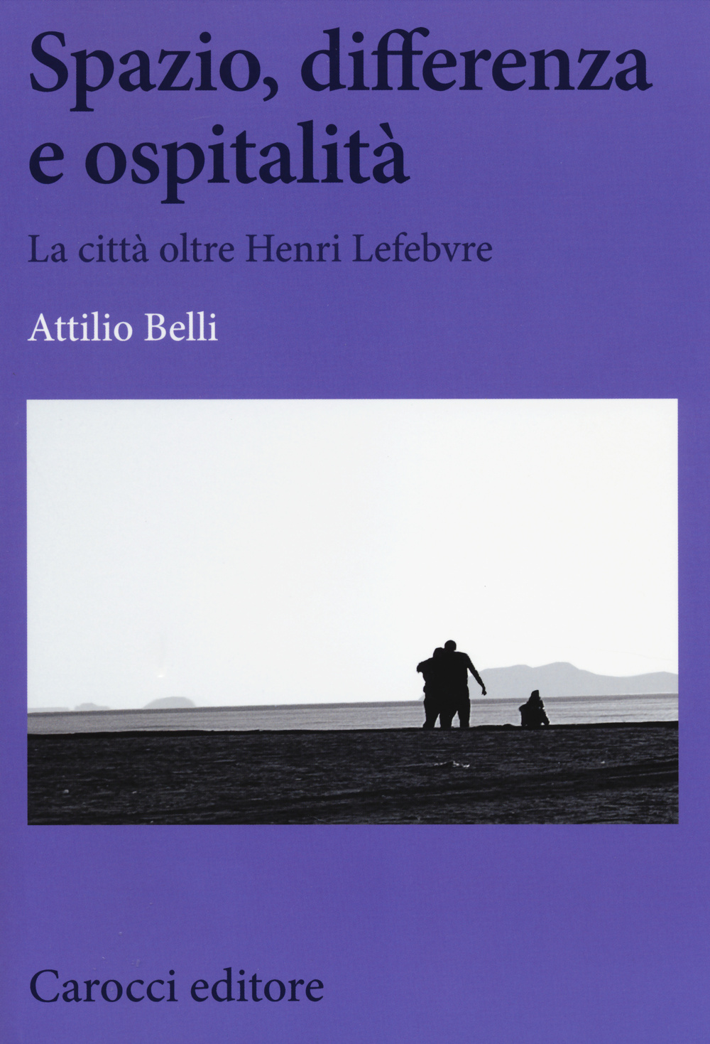 Spazio, differenza e ospitalità. La città oltre Henri Lefebvre