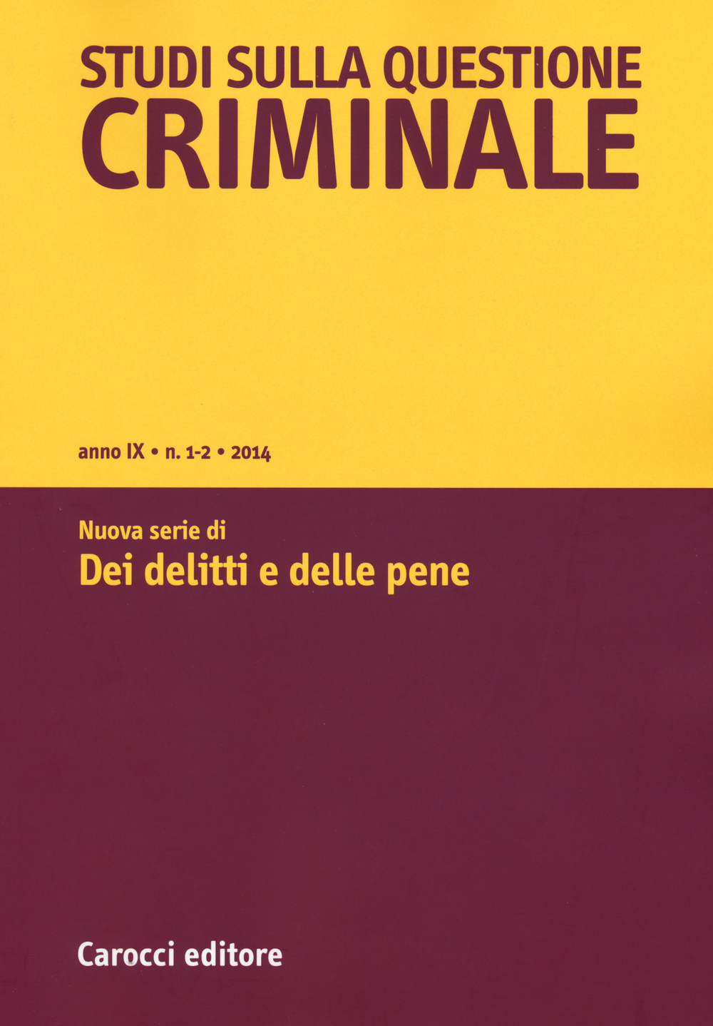 Studi sulla questione criminale. Vol. 1-2
