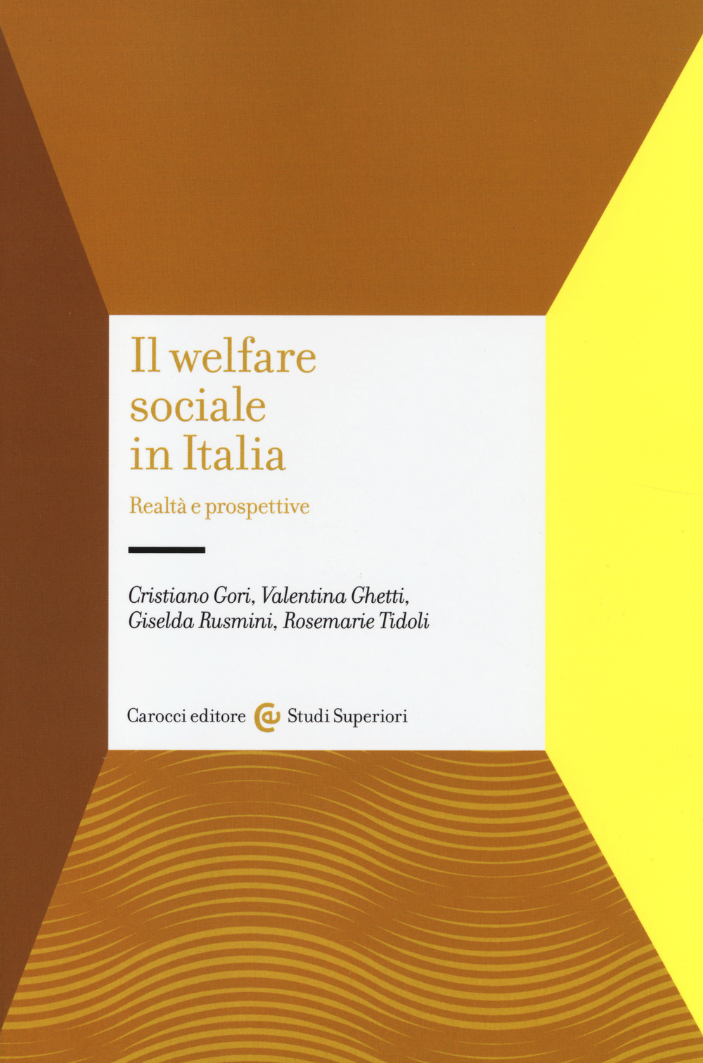 Il welfare sociale in Italia. Realtà e prospettive