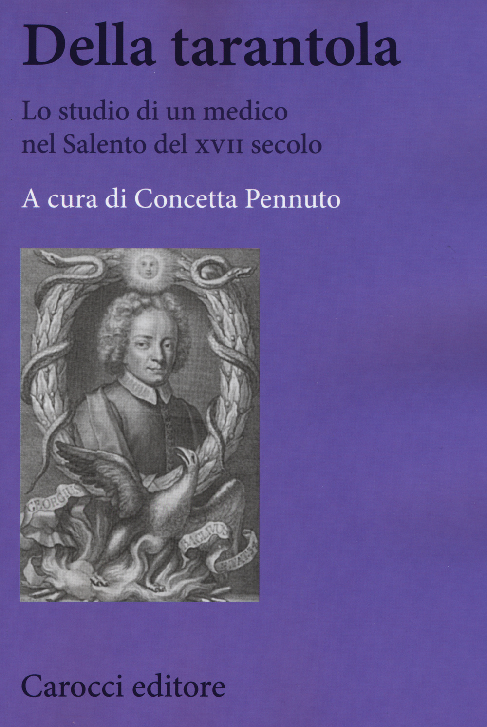 Della tarantola. Lo studio di un medico nel Salento del XVII secolo