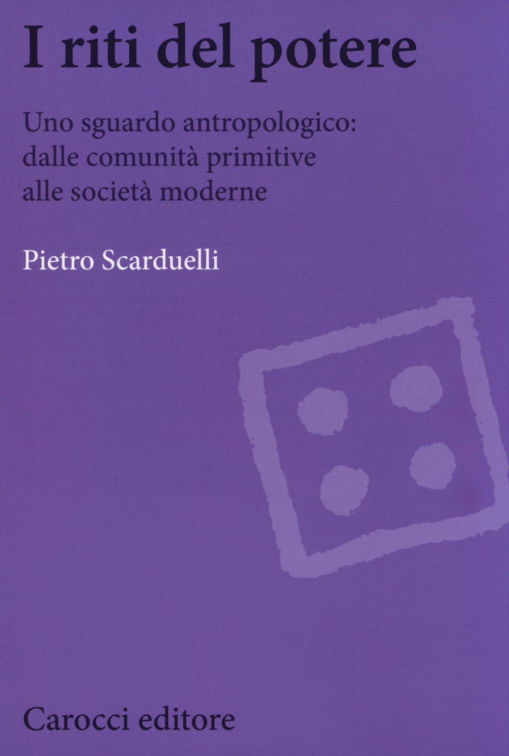 I riti del potere. Uno sguardo antropologico: dalle comunità primitive alle società moderne