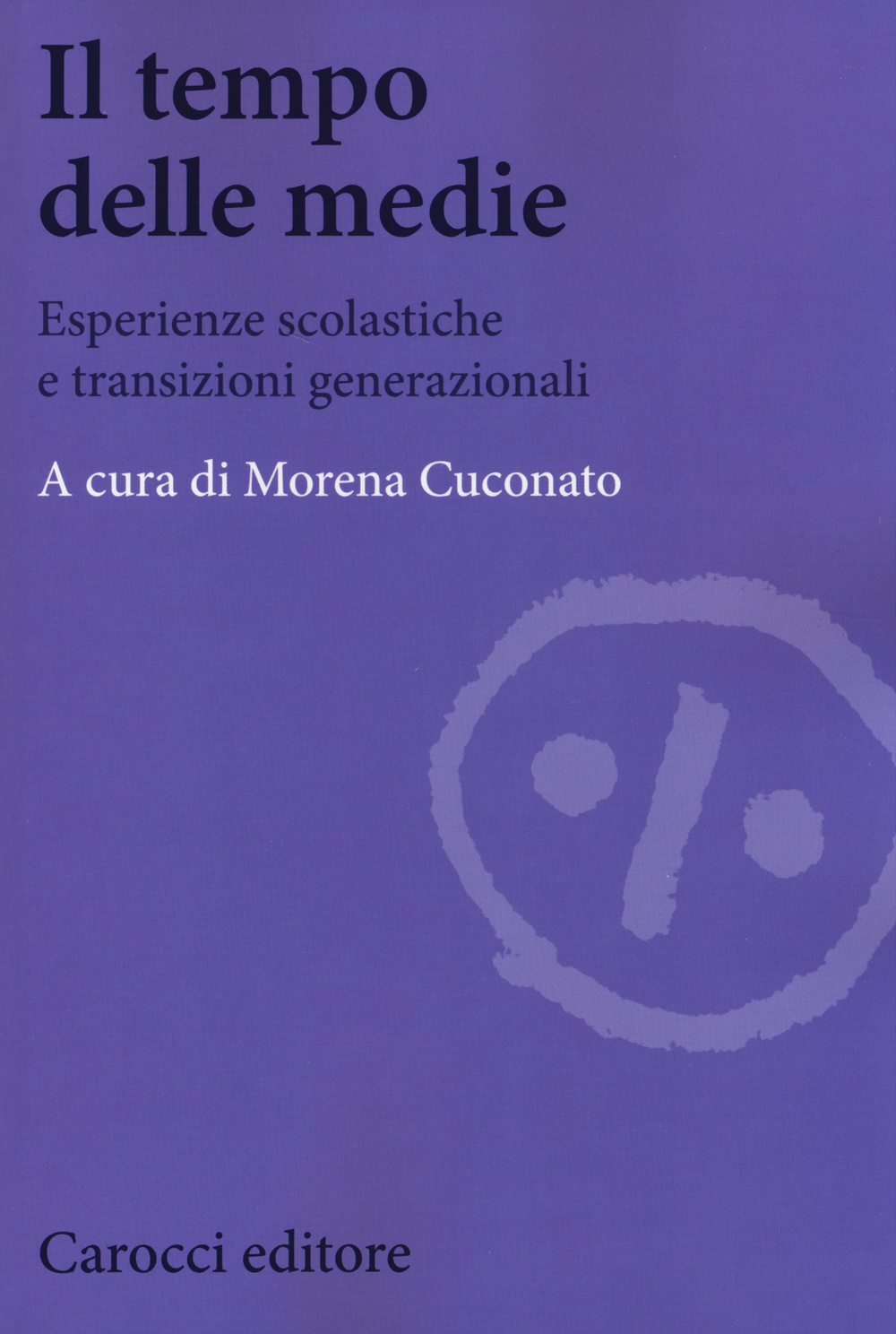 Il tempo delle medie. Esperienze scolastiche e transizioni generazionali