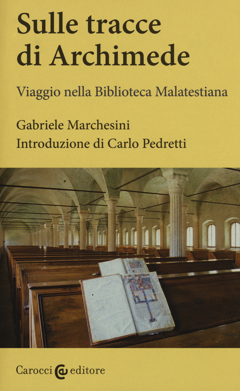 Sulle tracce di Archimede. Viaggio nella Biblioteca malatestiana