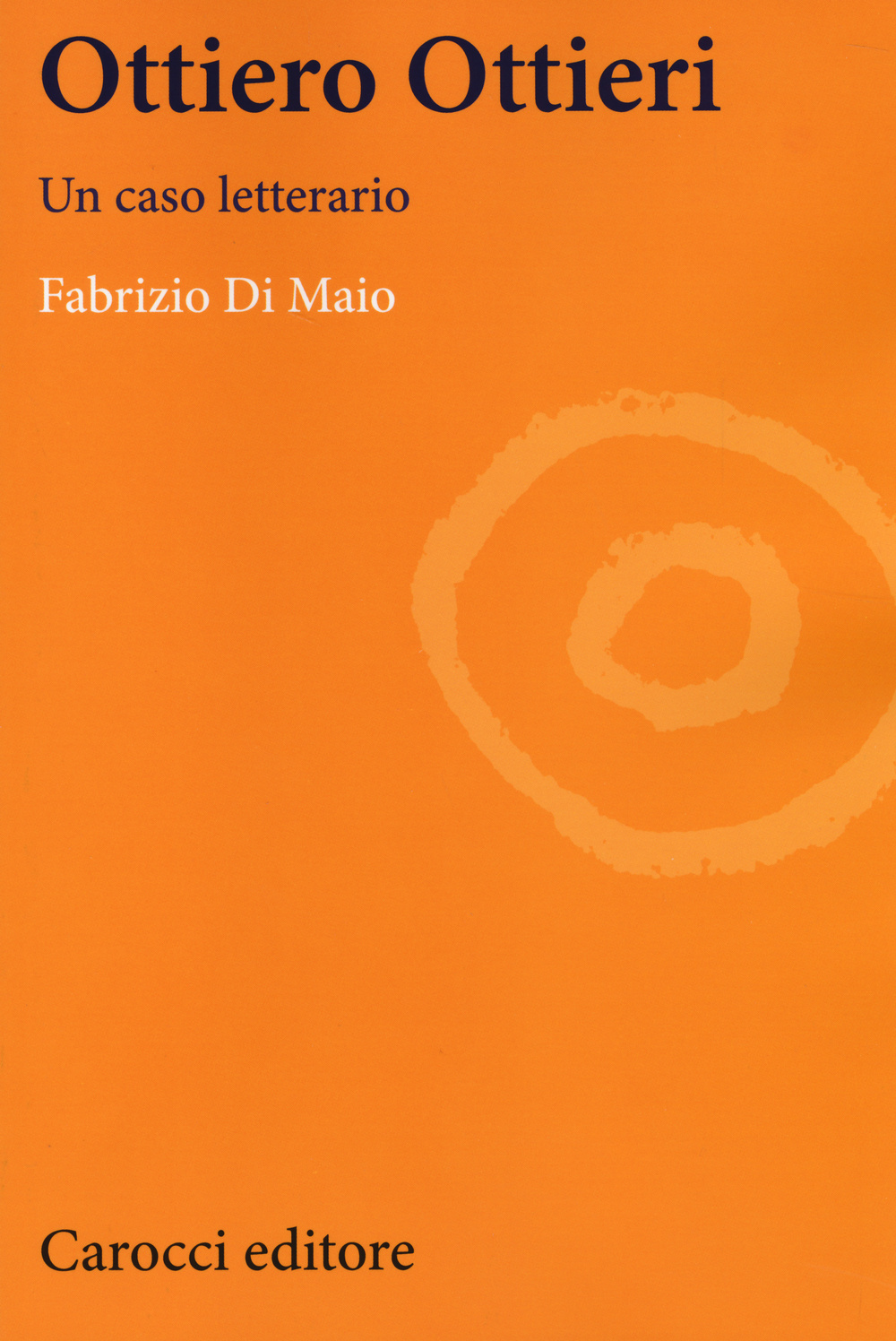 Ottiero Ottieri. Un caso letterario