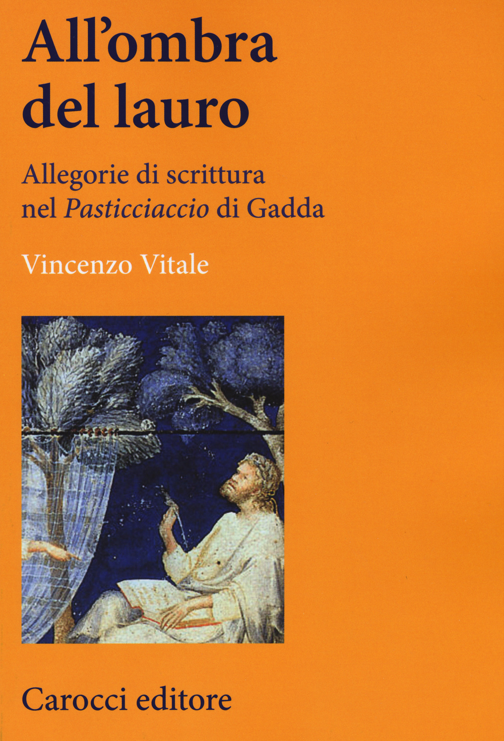 All'ombra del lauro. Allegorie di scrittura nel «Pasticciaccio» di Gadda