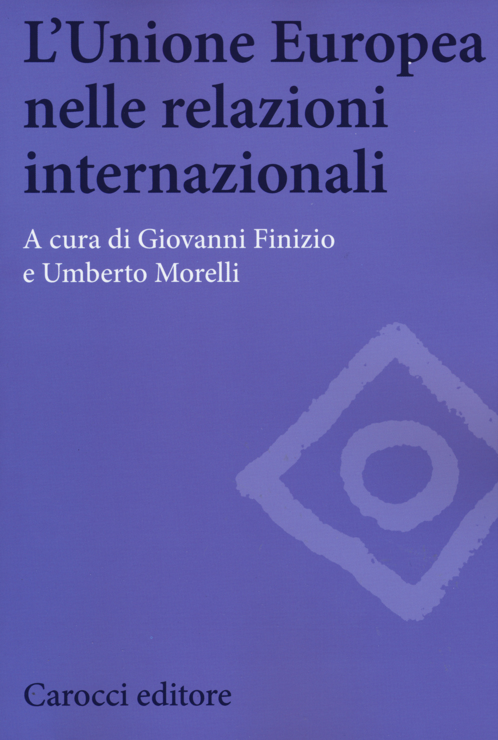 L'Unione Europea nelle relazioni internazionali