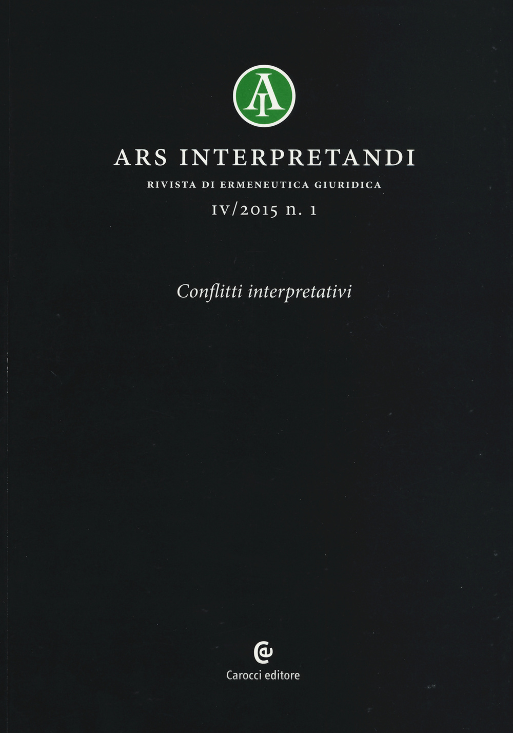 Ars interpretandi. Vol. 1: Conflitti interpretativi