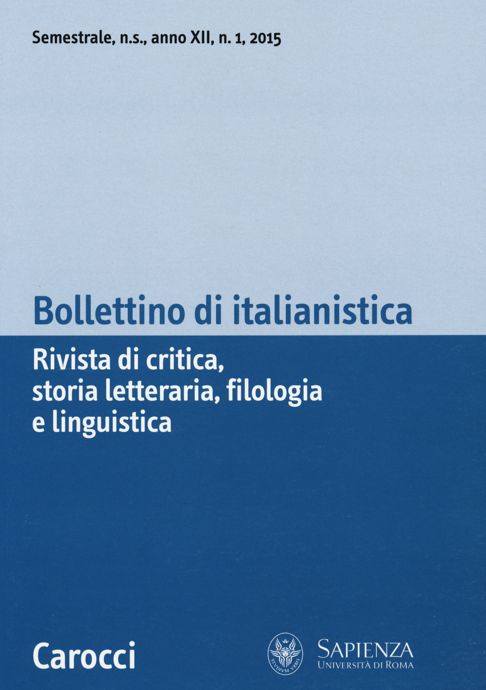 Bollettino di italianistica. Rivista di critica, storia letteraria, filologia e linguistica. Vol. 1