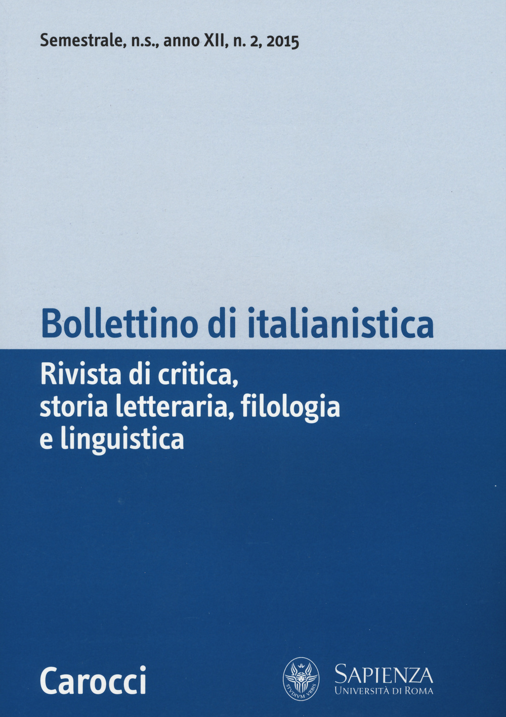 Bollettino di italianistica. Rivista di critica, storia letteraria, filologia e linguistica. Vol. 2