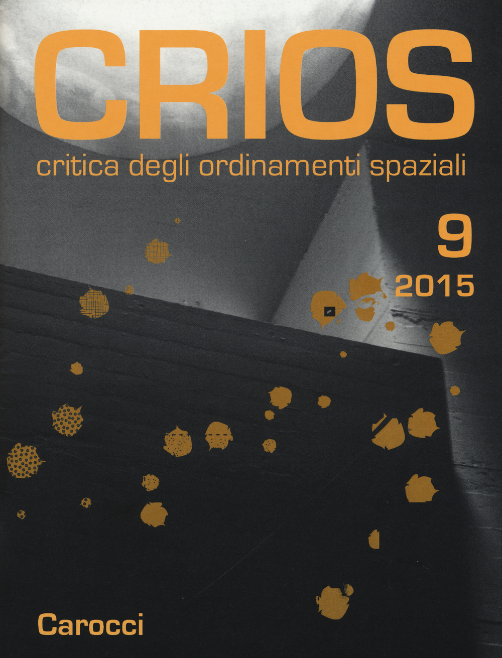 Crios. Critica degli ordinamenti spaziali. Vol. 9