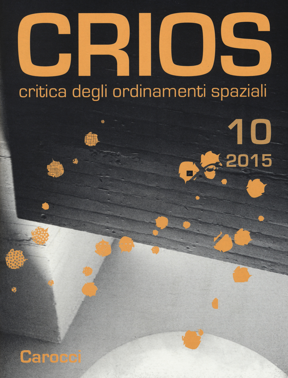 Crios. Critica degli ordinamenti spaziali. Vol. 10