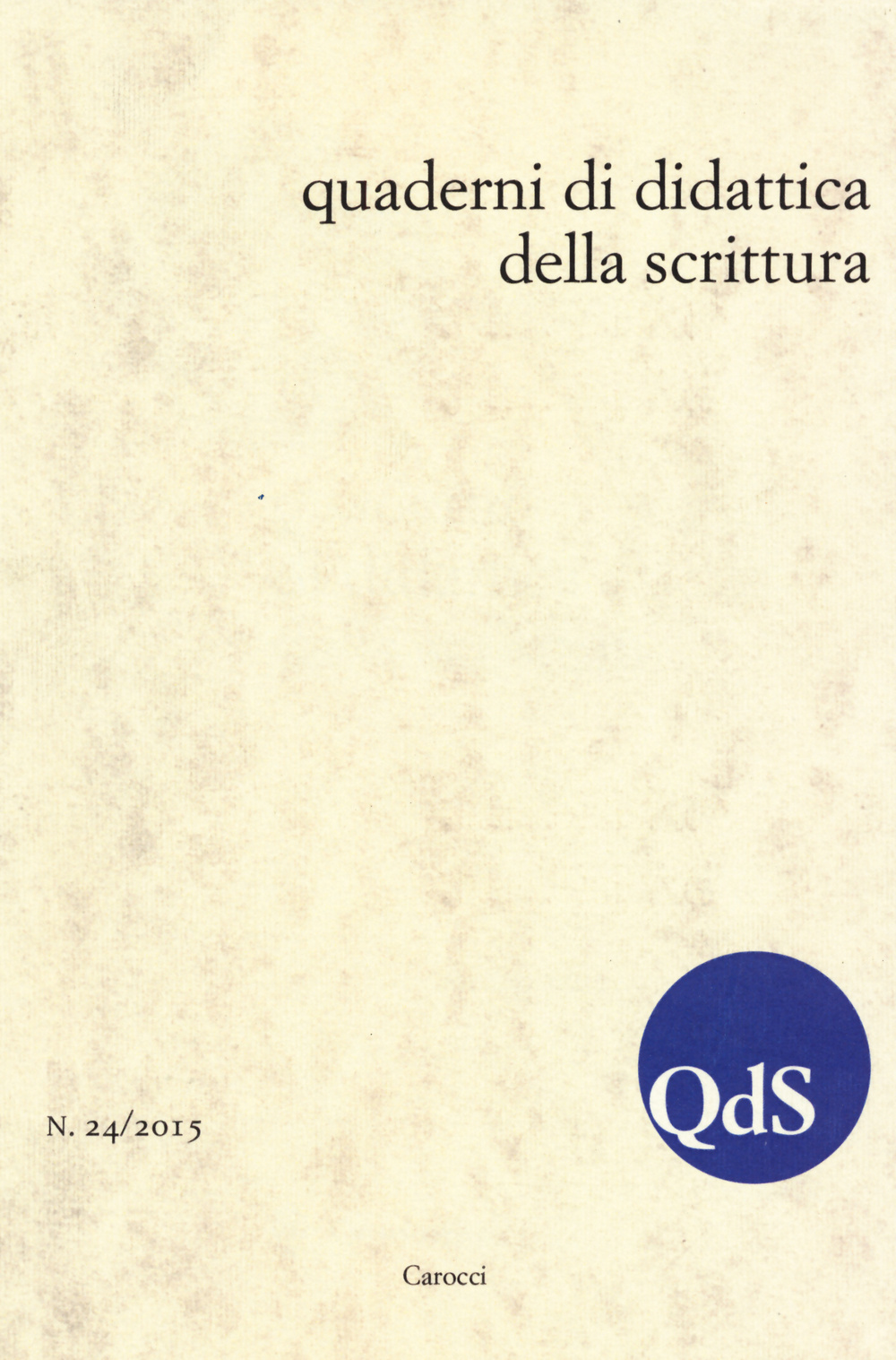 QdS. Quaderni di didattica della scrittura. Vol. 24