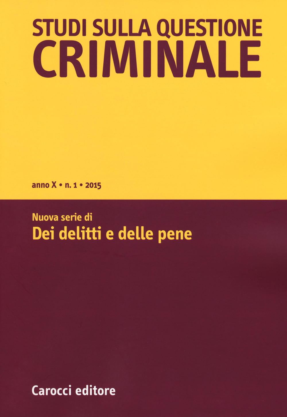 Studi sulla questione criminale. Vol. 1