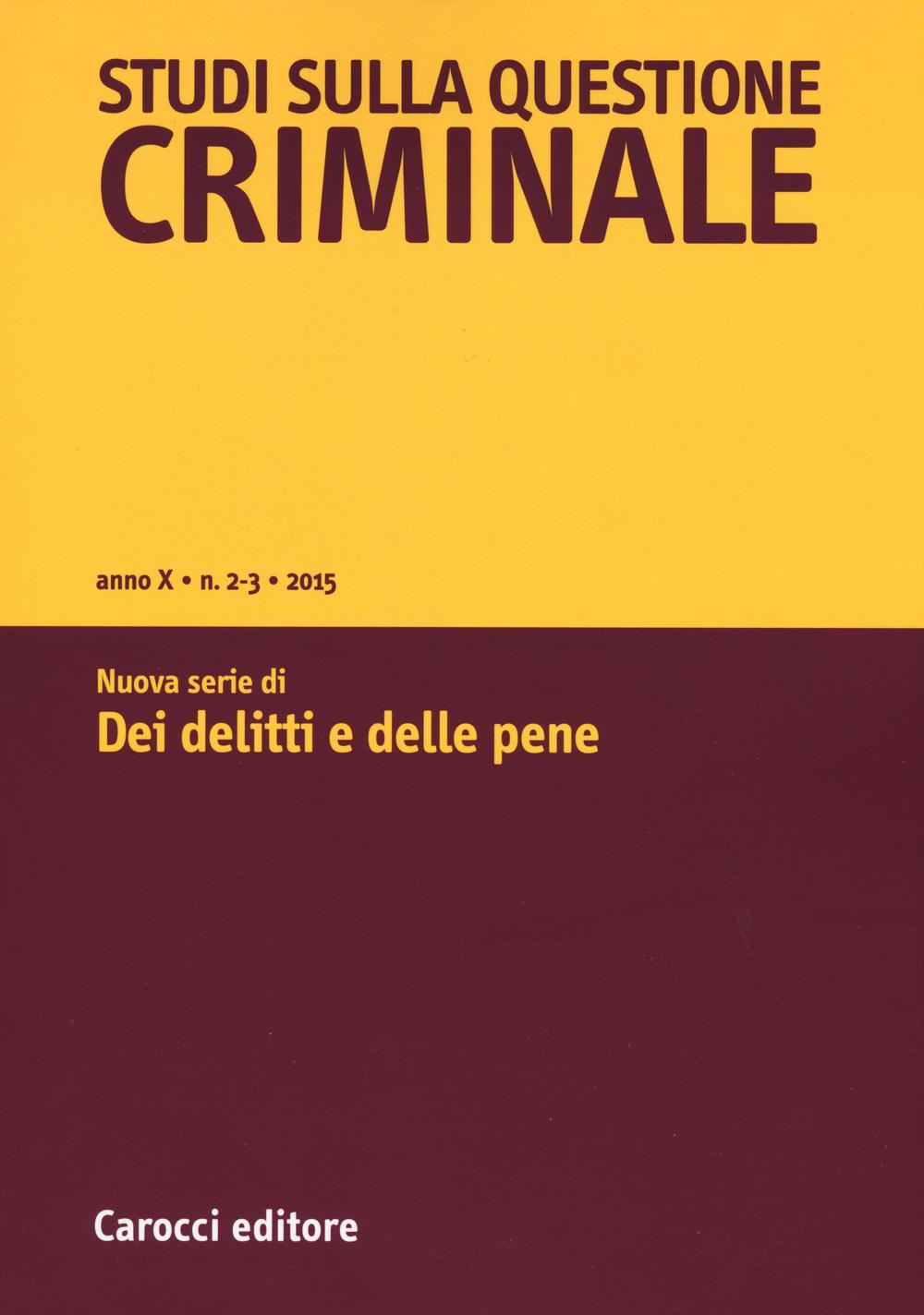 Studi sulla questione criminale. Vol. 2-3
