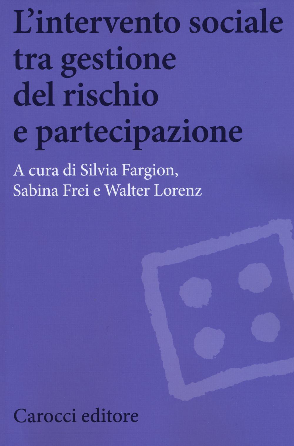 L'intervento sociale tra gestione del rischio e partecipazione