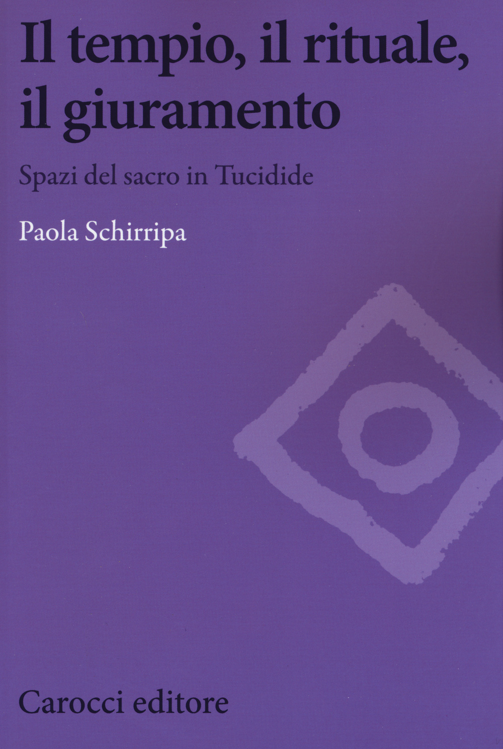 Il tempio, il rituale, il giuramento. Spazi sul sacro in Tucidide