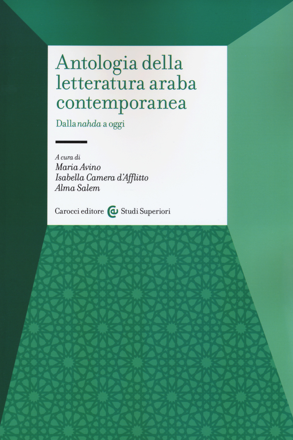 Antologia della letteratura araba contemporanea. Dalla «nahada» a oggi. Testo arabo a fronte