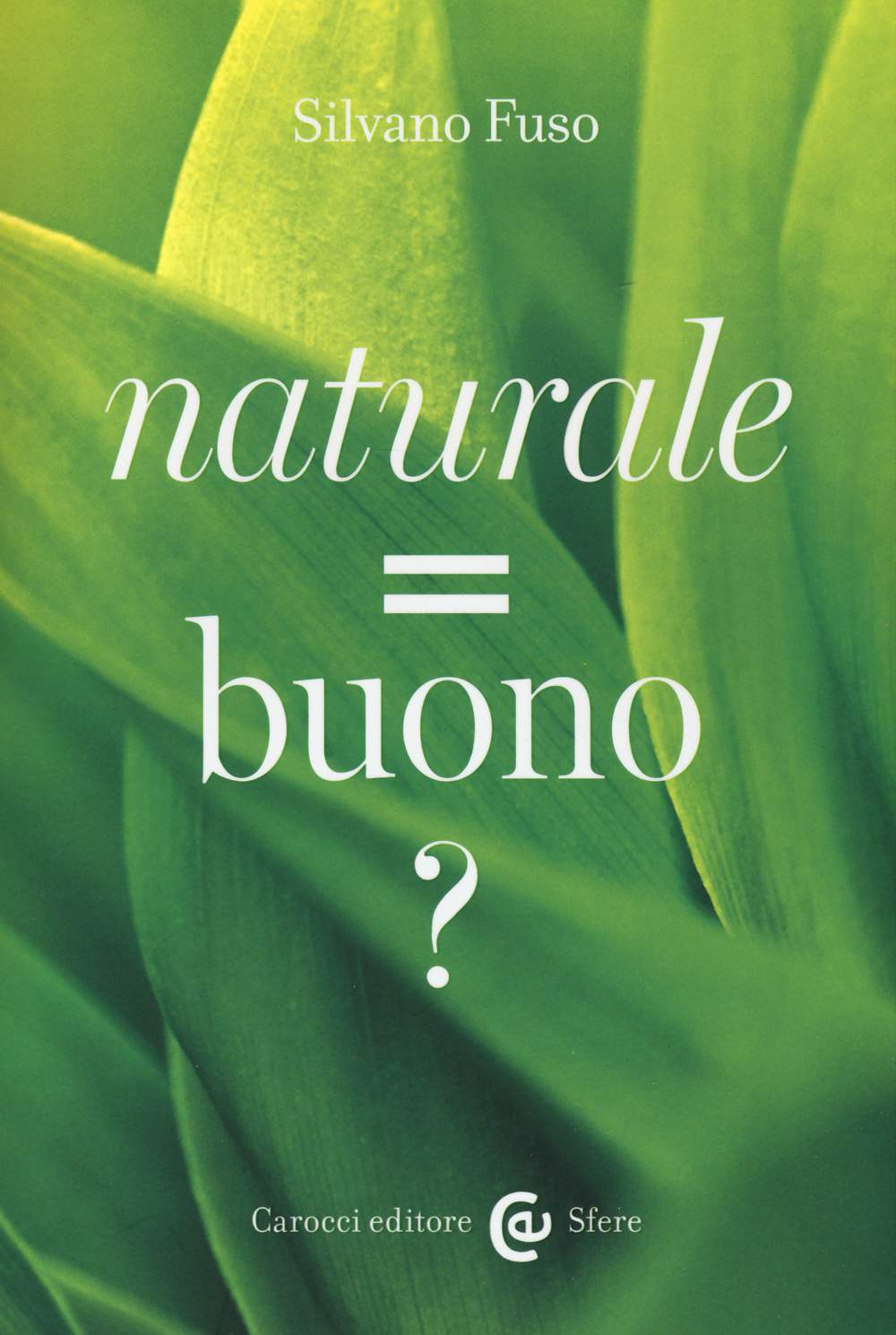 Naturale = buono?