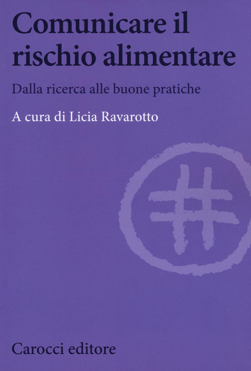 Comunicare il rischio alimentare. Dalla ricerca alle buone pratiche