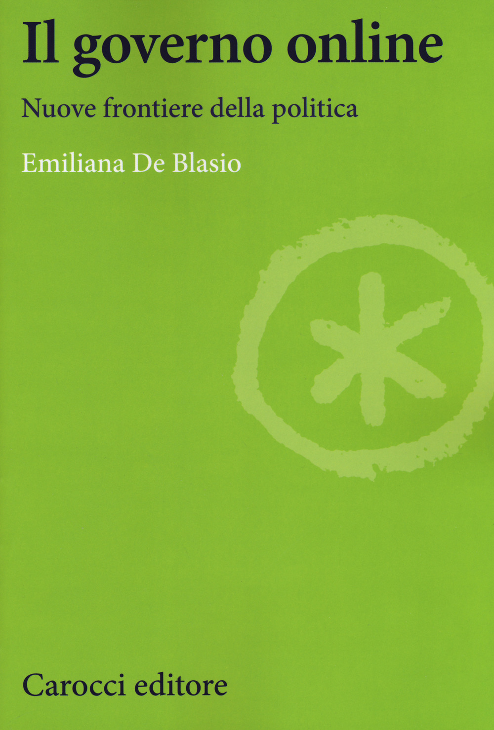 Il governo online. Nuove frontiere della politica