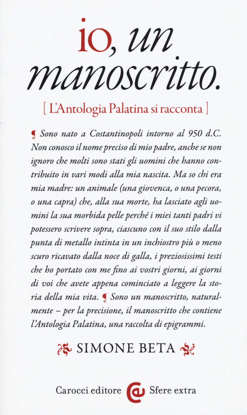 Io, un manoscritto (L'Antologia palatina si racconta)