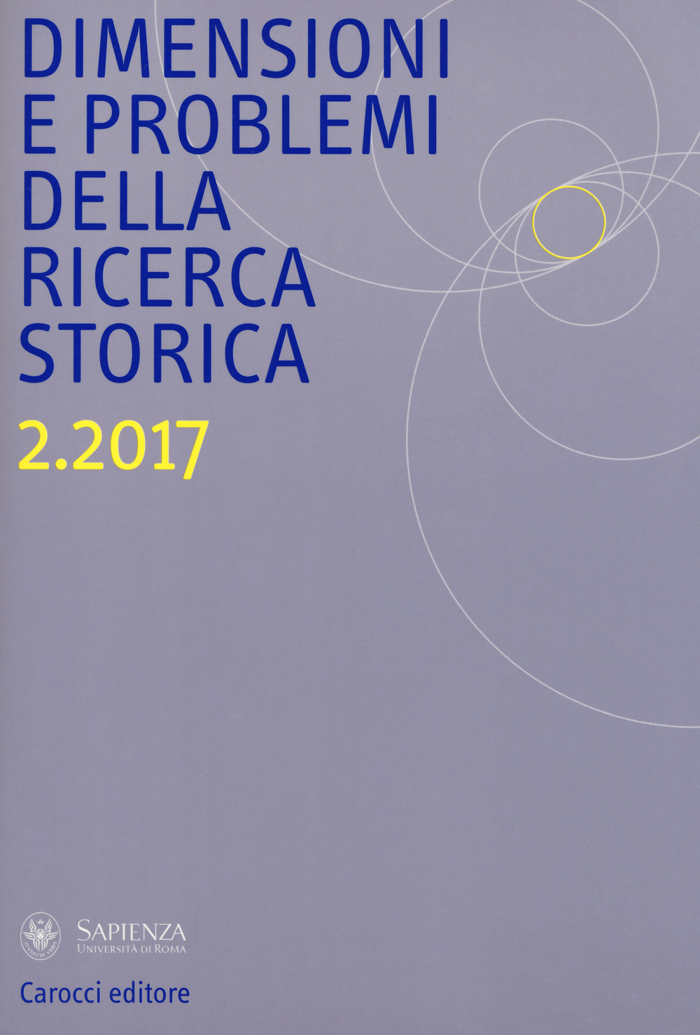 Dimensioni e problemi della ricerca storica. Rivista del Dipartimento di storia moderna e contemporanea dell'Università degli studi di Roma «La Sapienza». Vol. 2