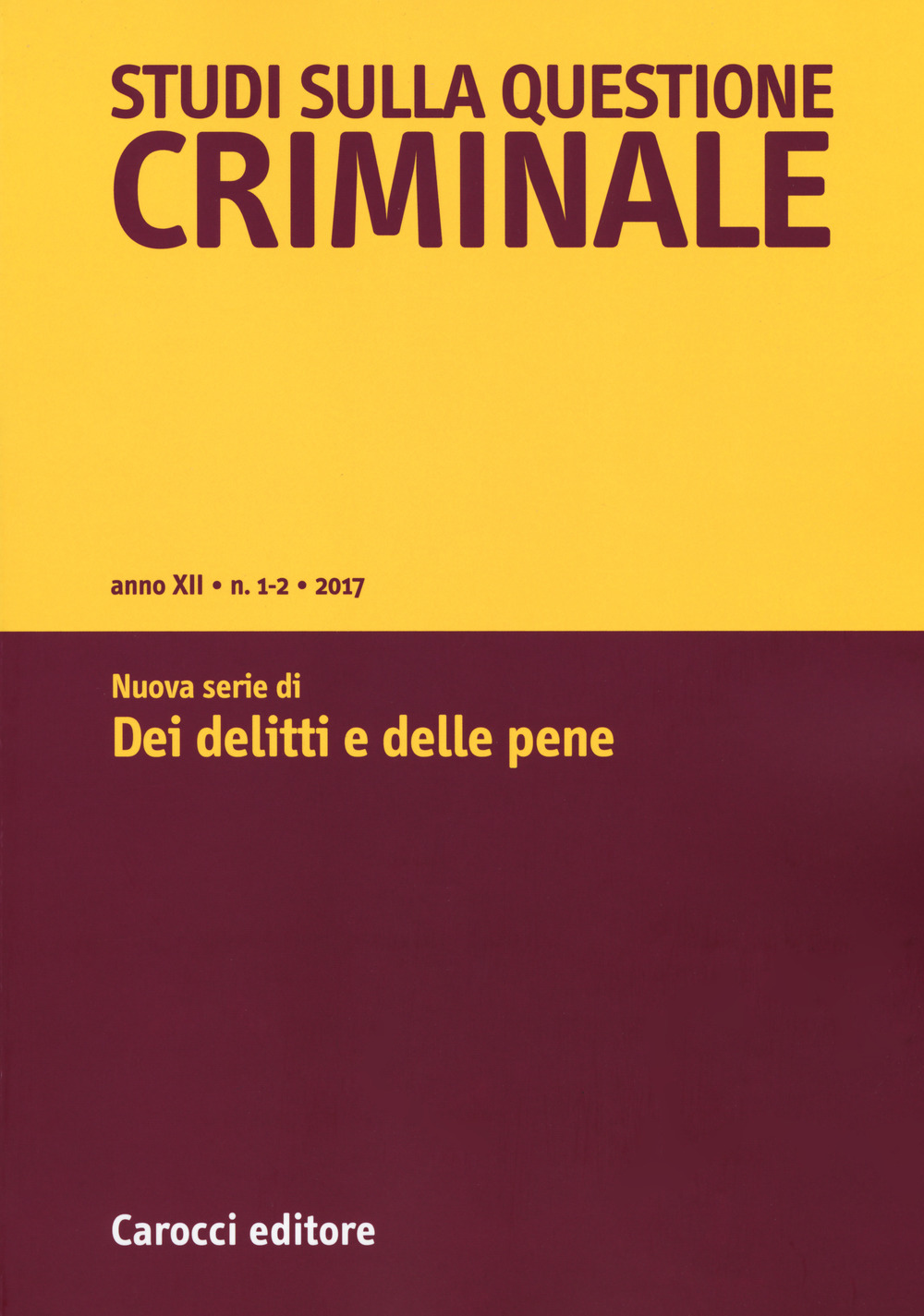 Studi sulla questione criminale. Vol. 1-2: Nuova serie di «Dei delitti e delle pene»
