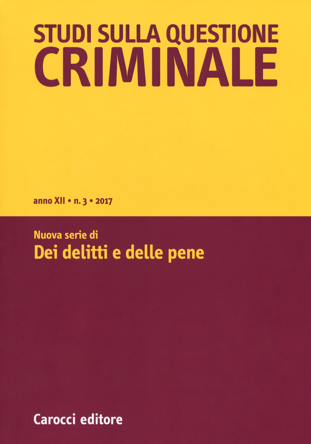 Studi sulla questione criminale. Vol. 3: Nuova serie di «Dei delitti e delle pene»
