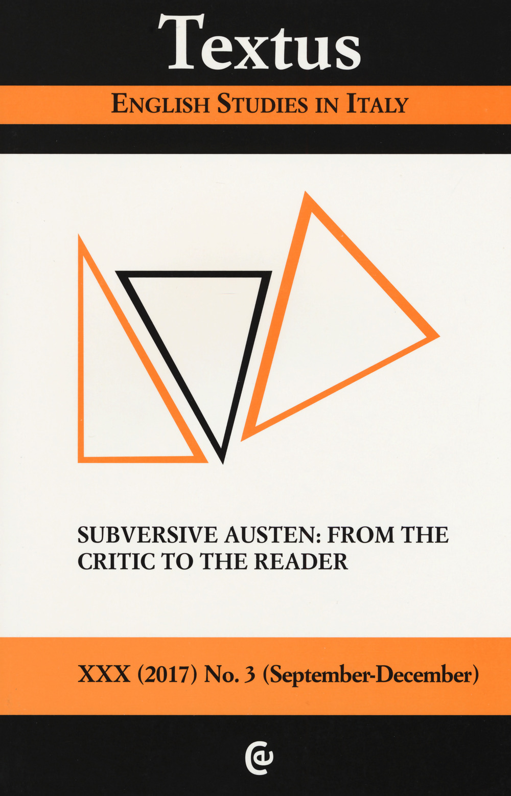 Textus. English studies in Italy. Vol. 3: Subversive Austen: from the critic to the reader