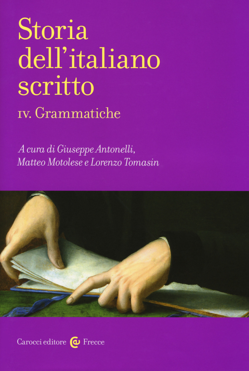Storia dell'italiano scritto. Vol. 4: Grammatiche