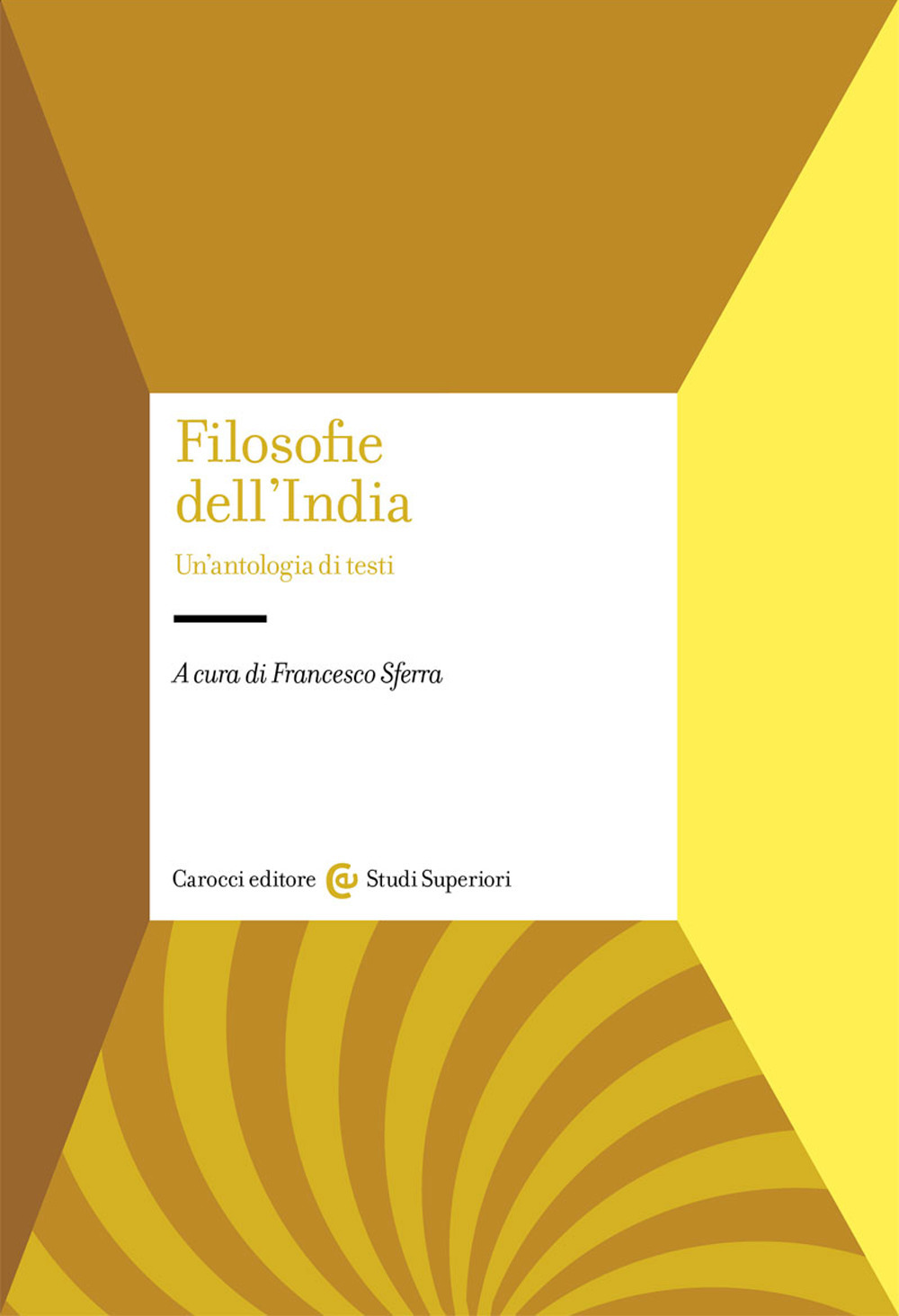 Filosofie dell'India. Un’antologia di testi